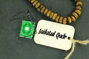 Laylatul Qadr: The Night of Power and Divine Mercy