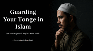 Guarding Your Tongue in Islam: Let Your Speech Reflect Your Faith
