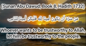 Whoever Wants to Be Trustworthy to Allah, Let Him Be Trustworthy to the People
