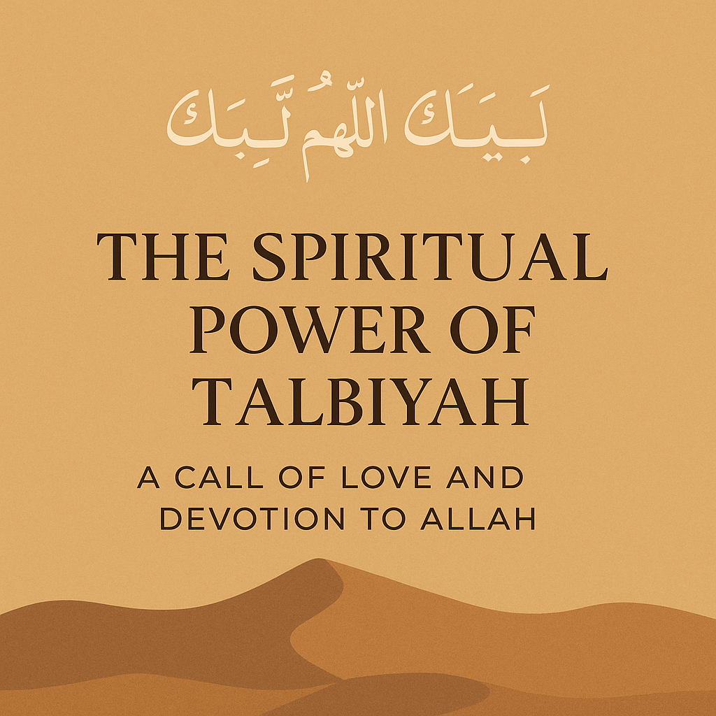 The Spiritual Power of Talbiyah