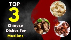 Top 3 Halal Chinese Dishes for Muslims