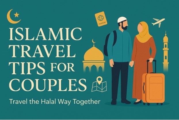 🕌 Islamic Travel Tips for Couples