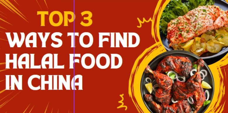 Top 3 Ways to Find Halal Food in China
