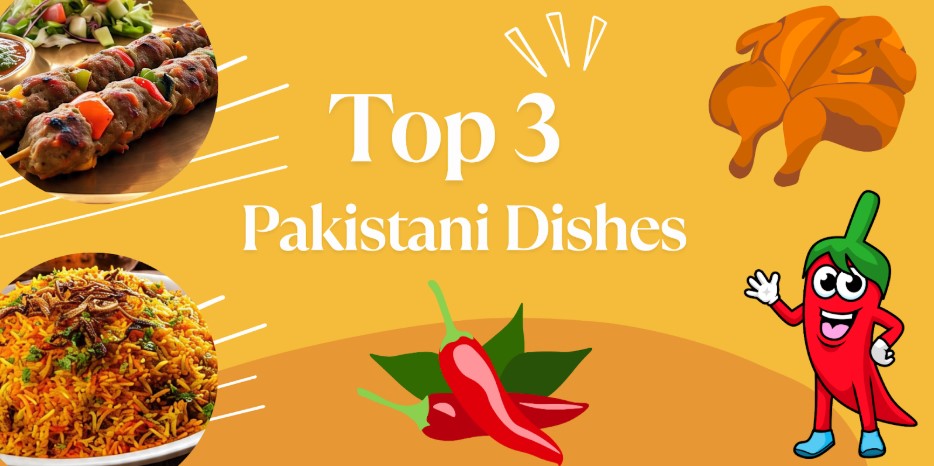 Top 3 Pakistani Dishes