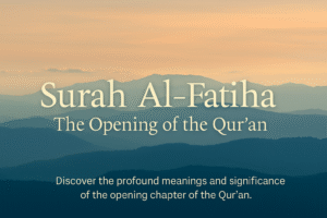 🌠 Surah Al-Fatiha: The Opening That Unlocks Every Heart