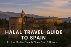 Halal Travel Guide to Spain
