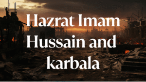 Imam Hussain (RA) and Karbala