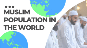 🌍 Muslim Population in the World: A Global Overview 🕌