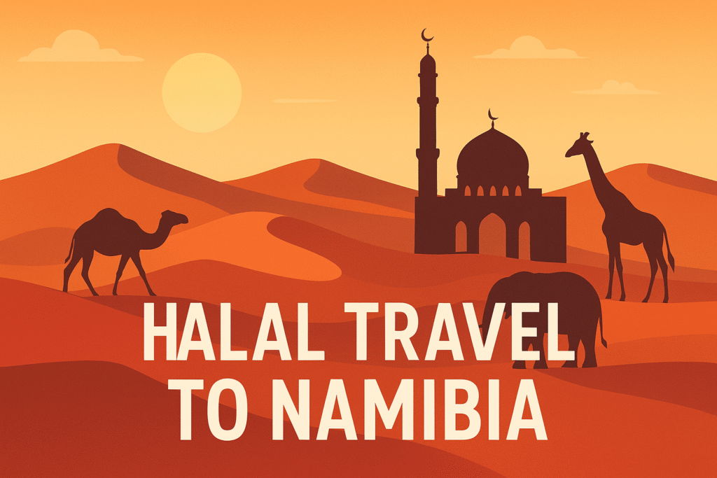 Halal Travel to Namibia: A Complete Muslim-Friendly Guide ๐๐ - Tayyebah ...