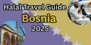 Halal Travel Guide Bosnia 2025